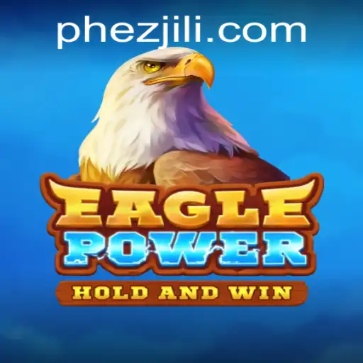Unveiling EaglePower: A Dive into Ezjili's Strategic World