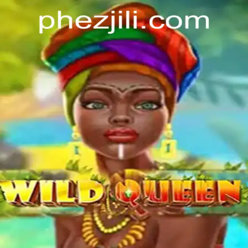 Unveiling WildQueen: An Adventure by Ezjili